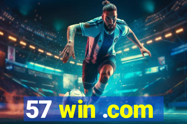 57 win .com